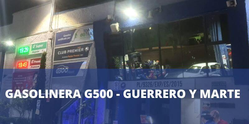 Gasolinera G500 Guerrero y Marte